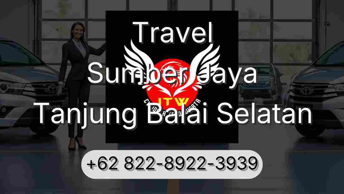 Travel Sumber Jaya Tanjung Balai Selatan