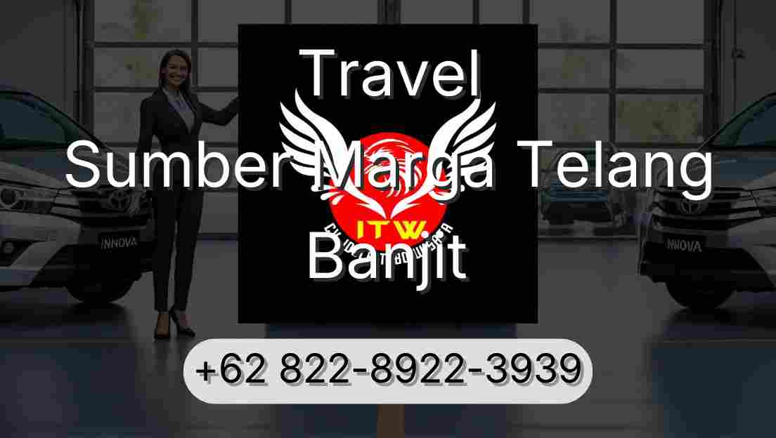 Travel Sumber Marga Telang Banjit