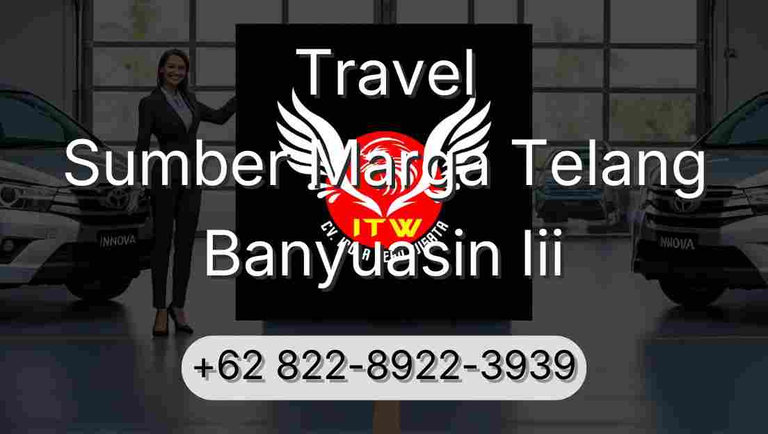 Travel Sumber Marga Telang Banyuasin Iii