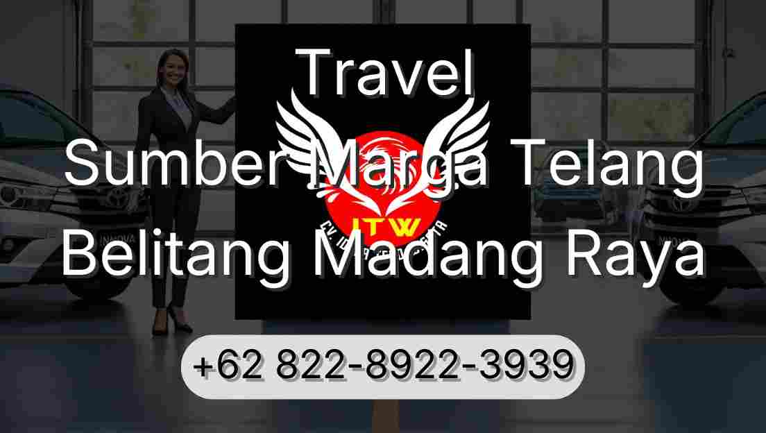 Travel Sumber Marga Telang Belitang Madang Raya