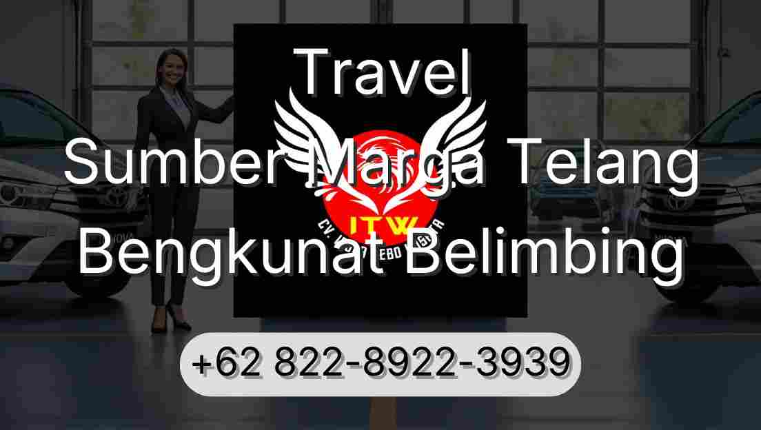 Travel Sumber Marga Telang Bengkunat Belimbing