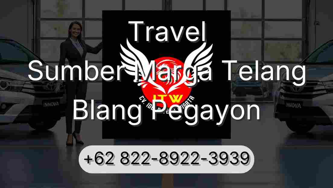 Travel Sumber Marga Telang Blang Pegayon