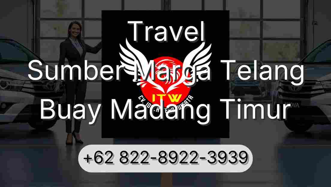 Travel Sumber Marga Telang Buay Madang Timur