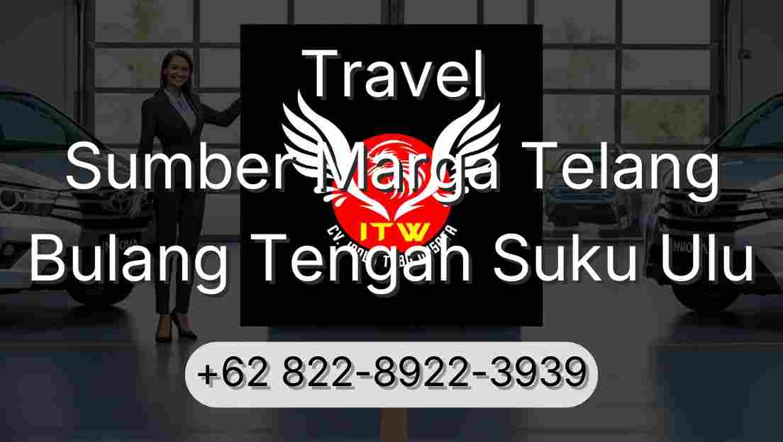 Travel Sumber Marga Telang Bulang Tengah Suku Ulu