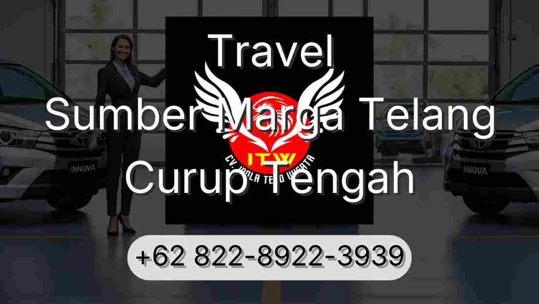 Travel Sumber Marga Telang Curup Tengah