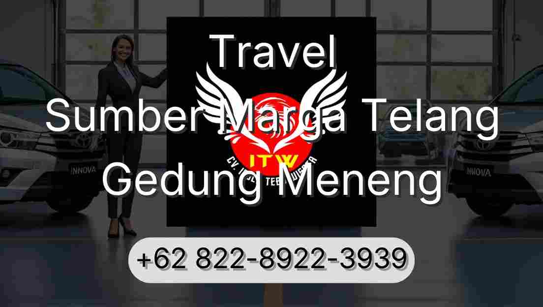 Travel Sumber Marga Telang Gedung Meneng