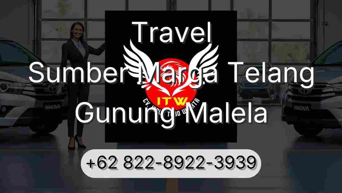Travel Sumber Marga Telang Gunung Malela