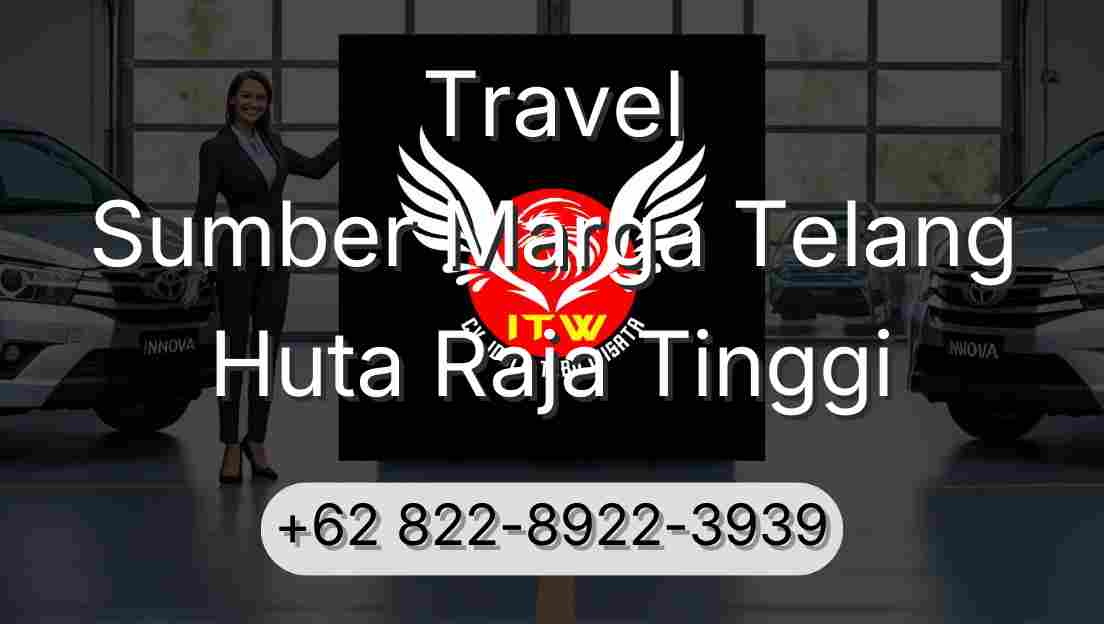 Travel Sumber Marga Telang Huta Raja Tinggi