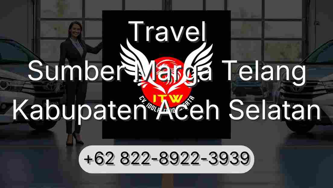 Travel Sumber Marga Telang Kabupaten Aceh Selatan
