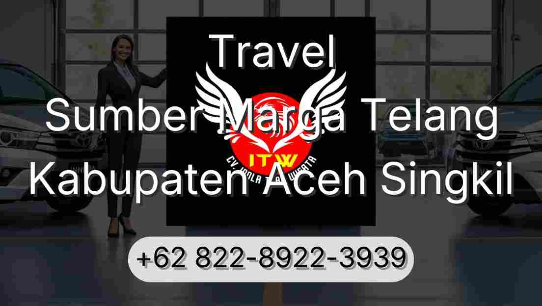 Travel Sumber Marga Telang Kabupaten Aceh Singkil