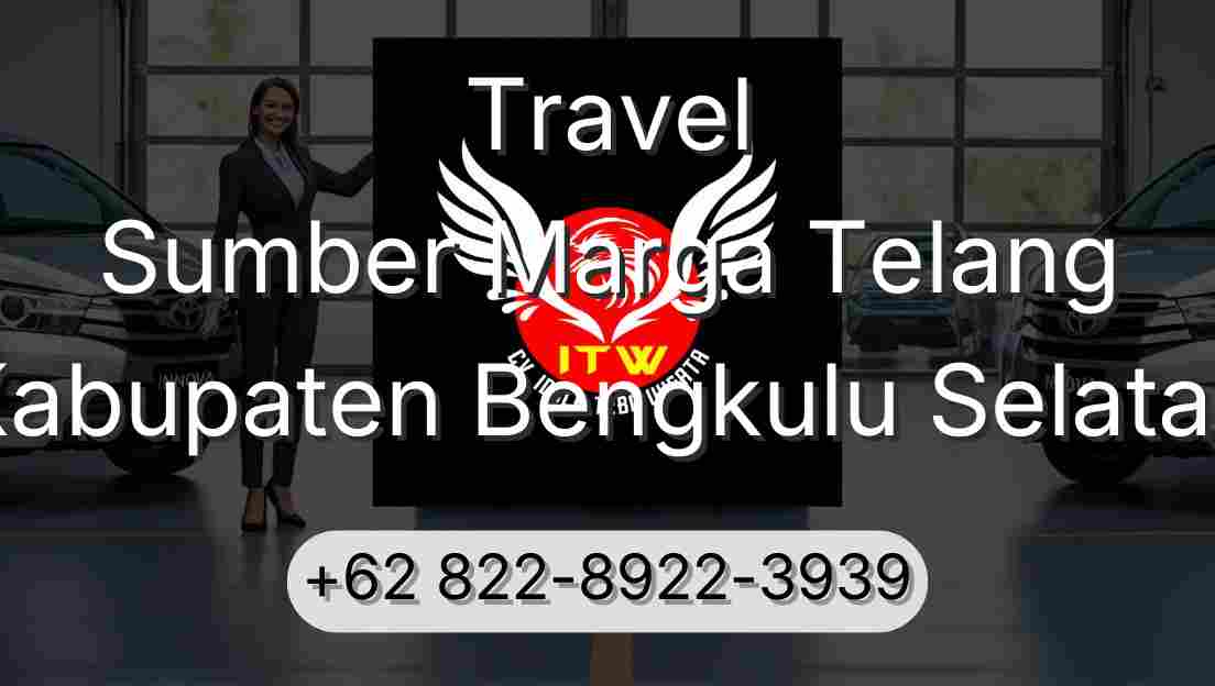 Travel Sumber Marga Telang Kabupaten Bengkulu Selatan