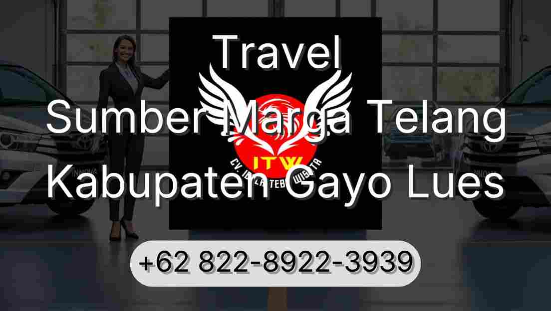 Travel Sumber Marga Telang Kabupaten Gayo Lues
