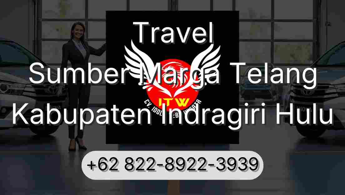 Travel Sumber Marga Telang Kabupaten Indragiri Hulu