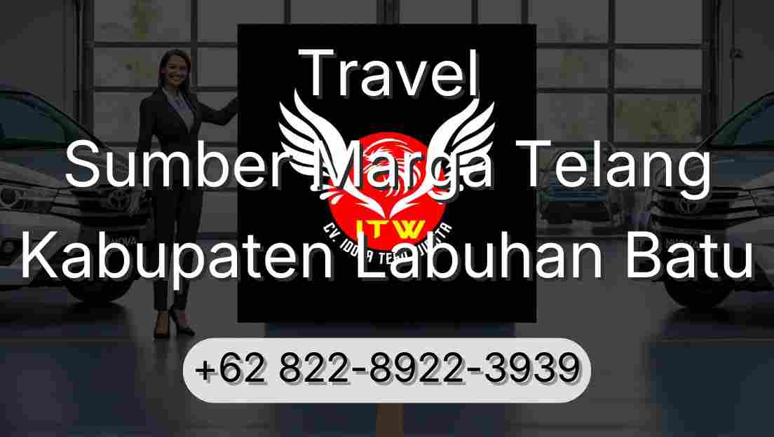 Travel Sumber Marga Telang Kabupaten Labuhan Batu