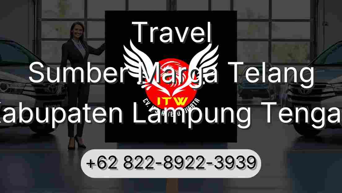 Travel Sumber Marga Telang Kabupaten Lampung Tengah