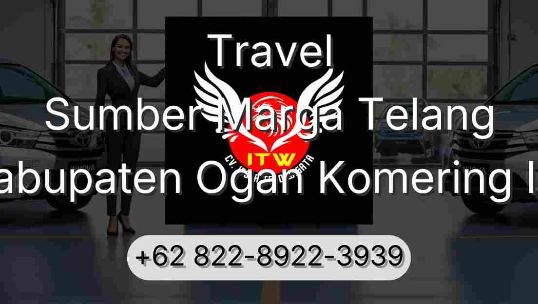 Travel Sumber Marga Telang Kabupaten Ogan Komering Ilir