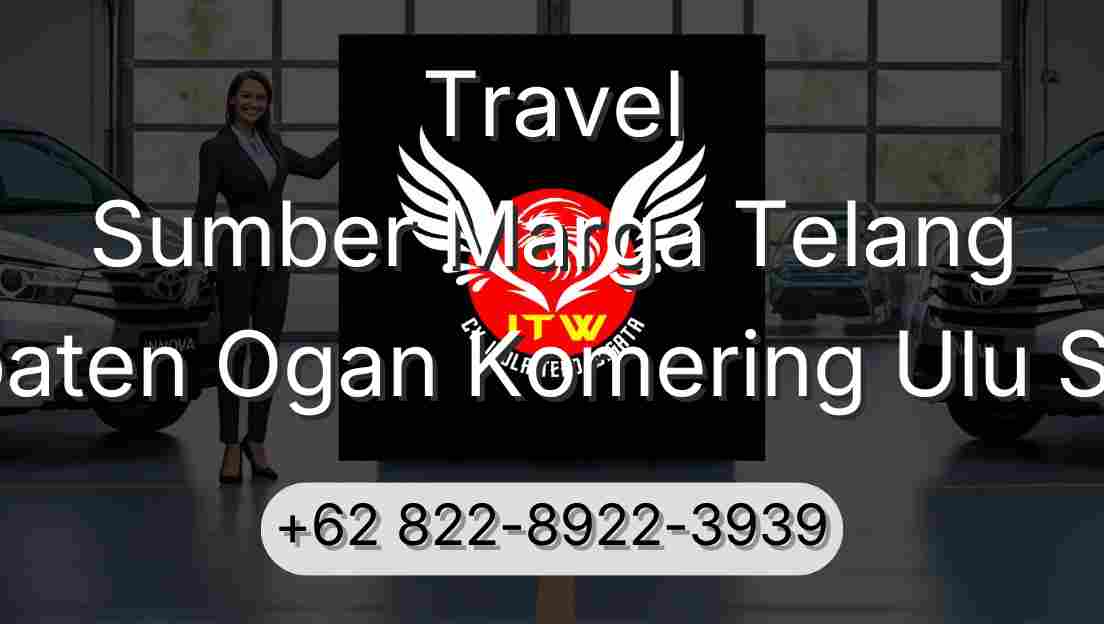 Travel Sumber Marga Telang Kabupaten Ogan Komering Ulu Selatan