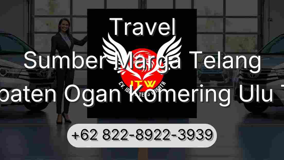 Travel Sumber Marga Telang Kabupaten Ogan Komering Ulu Timur