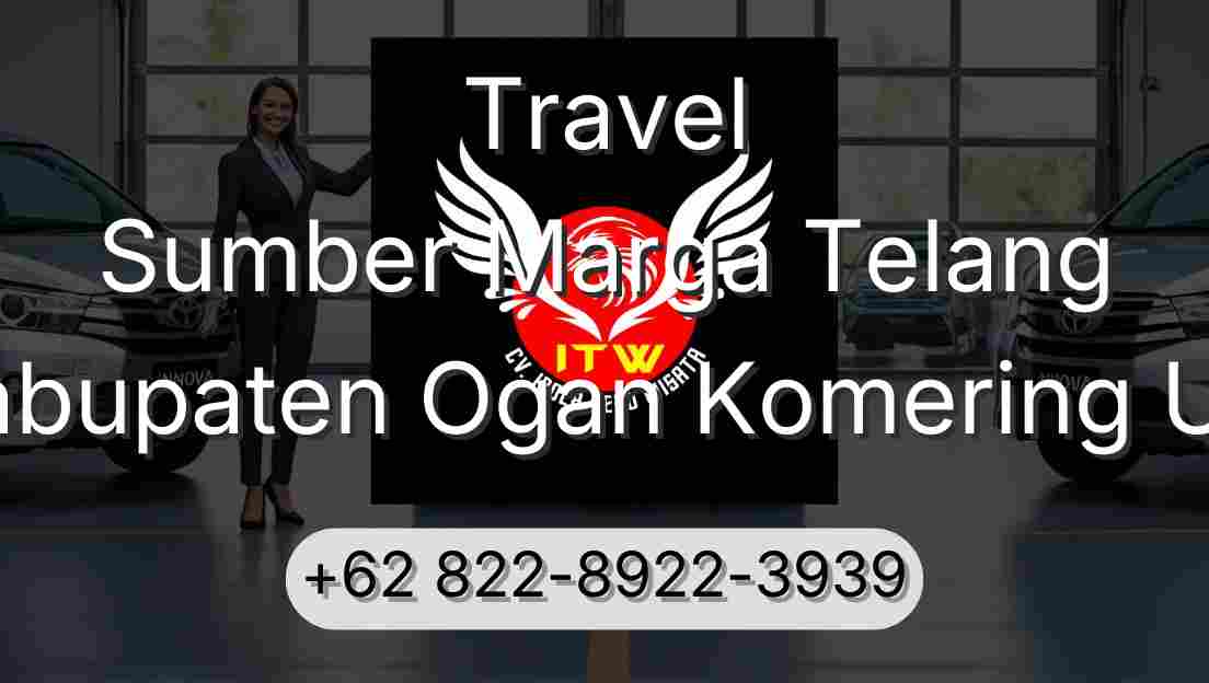 Travel Sumber Marga Telang Kabupaten Ogan Komering Ulu
