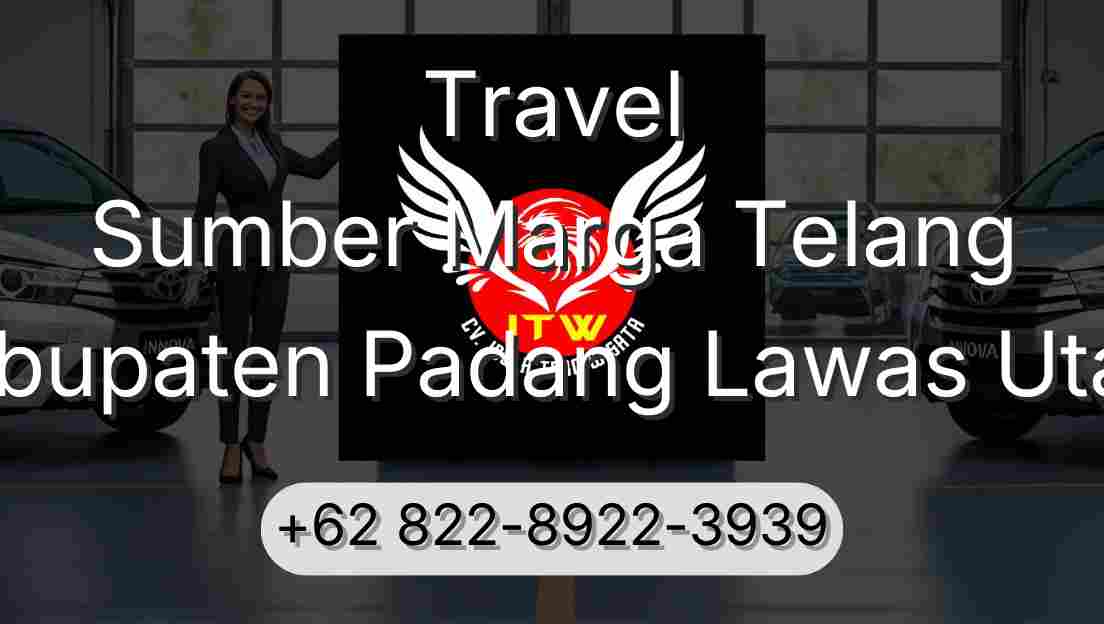 Travel Sumber Marga Telang Kabupaten Padang Lawas Utara