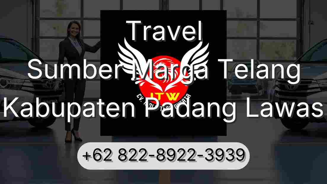Travel Sumber Marga Telang Kabupaten Padang Lawas