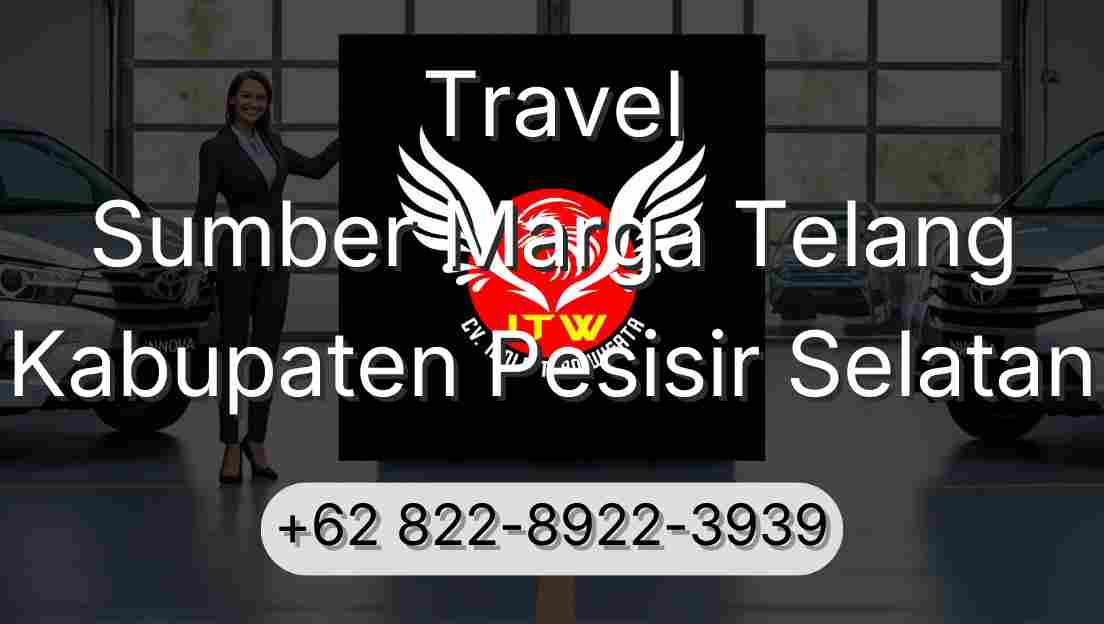 Travel Sumber Marga Telang Kabupaten Pesisir Selatan