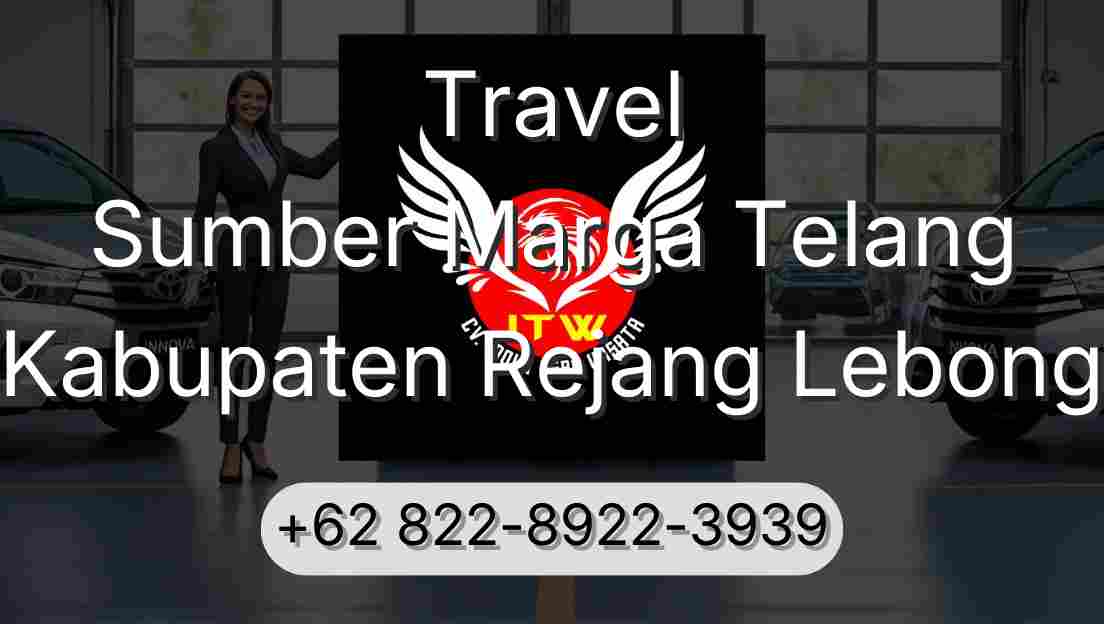 Travel Sumber Marga Telang Kabupaten Rejang Lebong