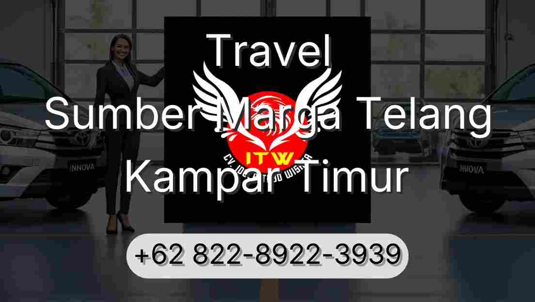 Travel Sumber Marga Telang Kampar Timur