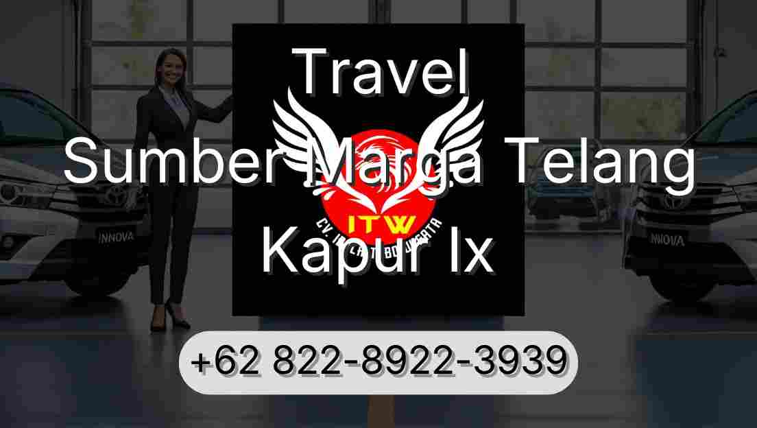 Travel Sumber Marga Telang Kapur Ix