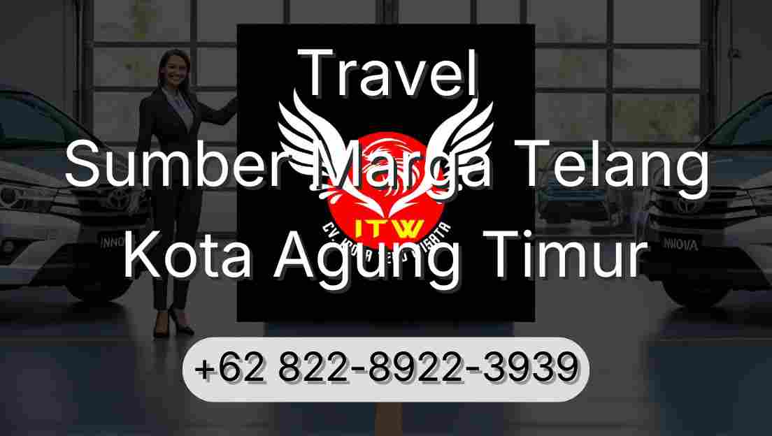 Travel Sumber Marga Telang Kota Agung Timur