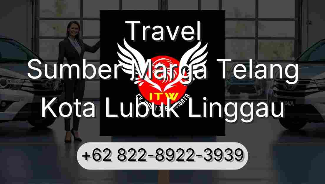 Travel Sumber Marga Telang Kota Lubuk Linggau