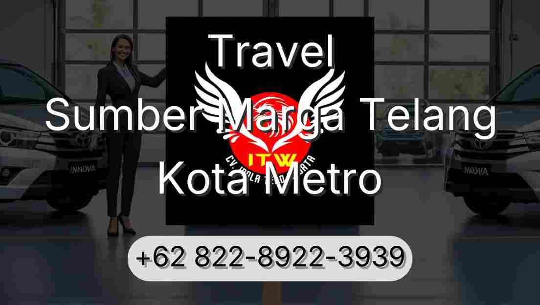 Travel Sumber Marga Telang Kota Metro