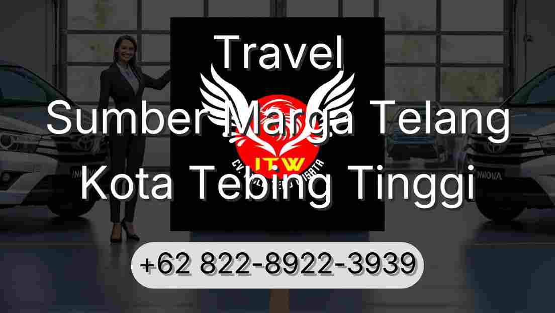 Travel Sumber Marga Telang Kota Tebing Tinggi