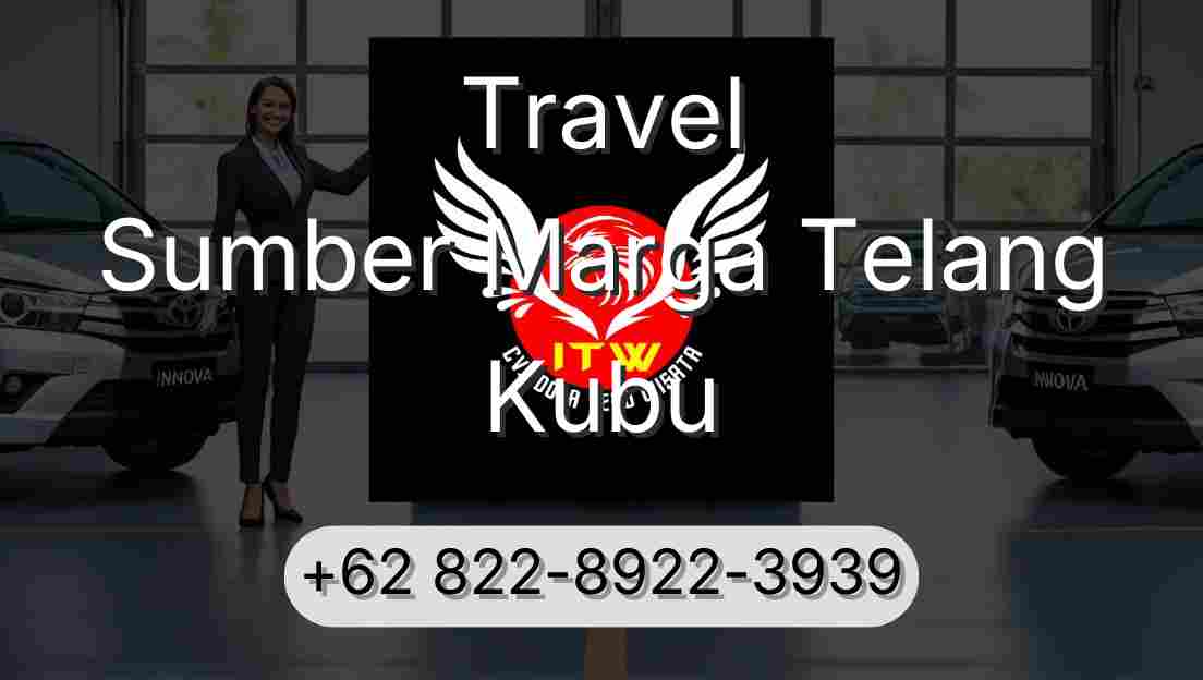 Travel Sumber Marga Telang Kubu