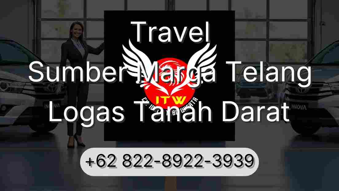 Travel Sumber Marga Telang Logas Tanah Darat