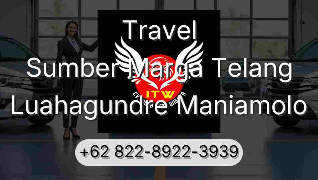 Travel Sumber Marga Telang Luahagundre Maniamolo