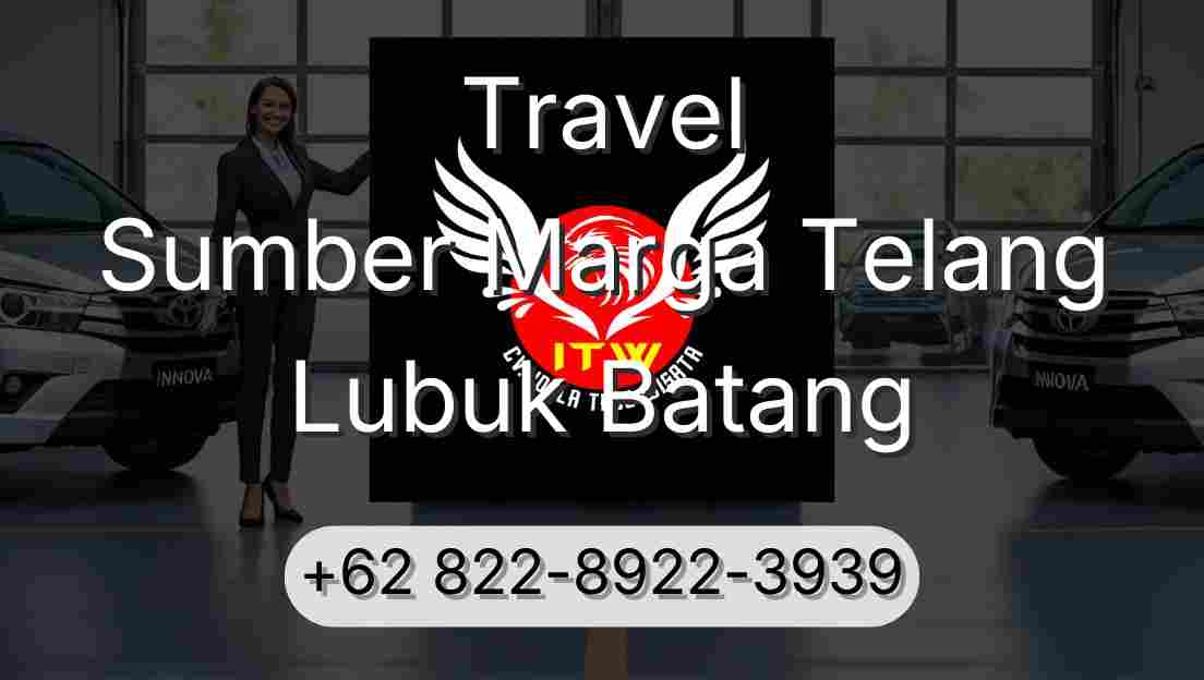 Travel Sumber Marga Telang Lubuk Batang