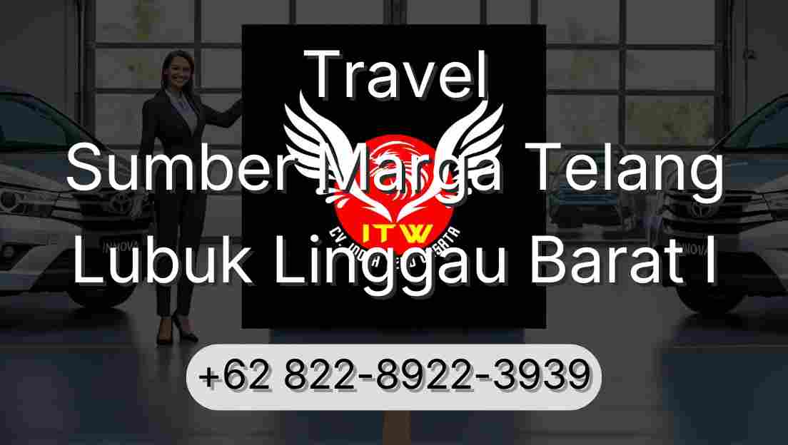 Travel Sumber Marga Telang Lubuk Linggau Barat I