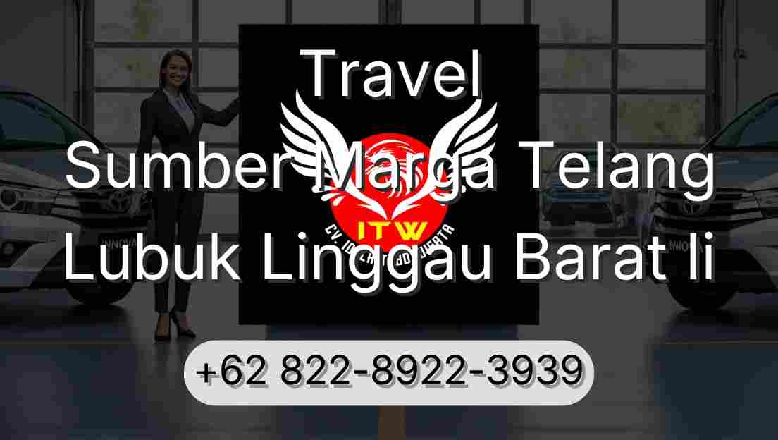 Travel Sumber Marga Telang Lubuk Linggau Barat Ii