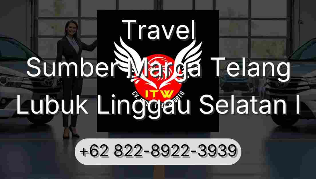 Travel Sumber Marga Telang Lubuk Linggau Selatan I
