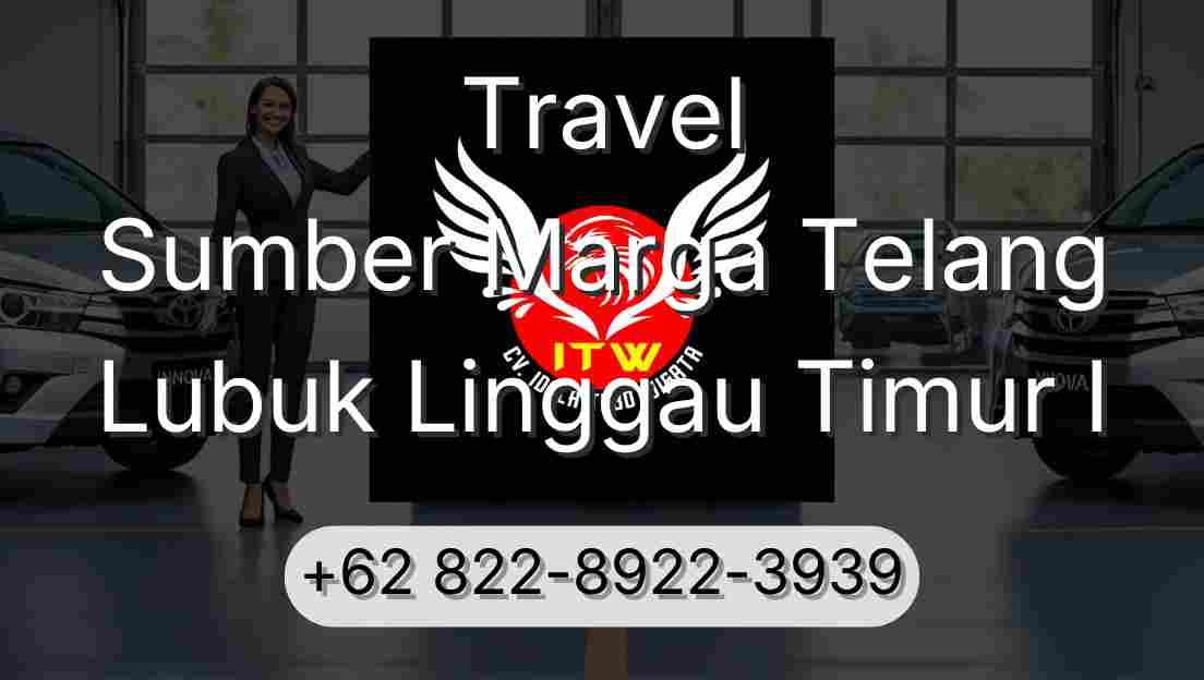 Travel Sumber Marga Telang Lubuk Linggau Timur I