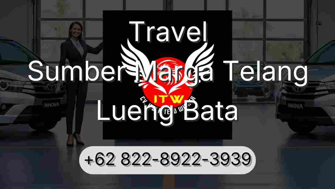 Travel Sumber Marga Telang Lueng Bata