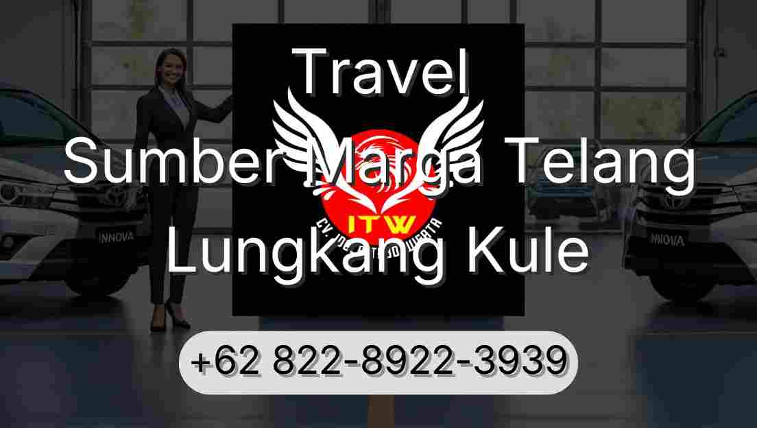 Travel Sumber Marga Telang Lungkang Kule