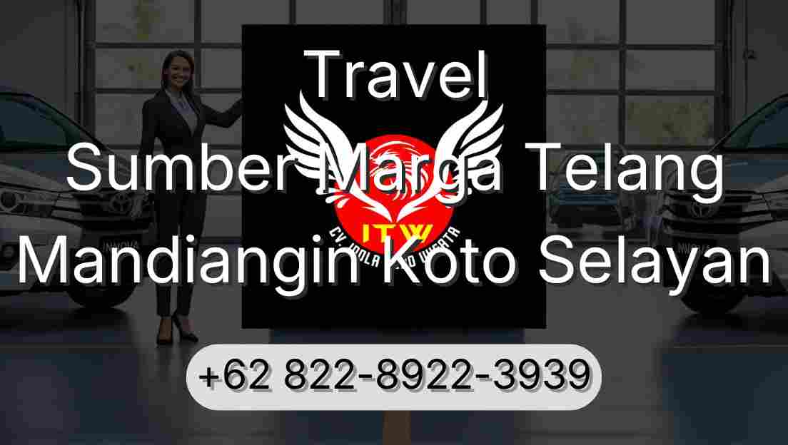 Travel Sumber Marga Telang Mandiangin Koto Selayan