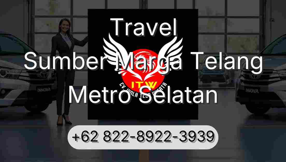 Travel Sumber Marga Telang Metro Selatan