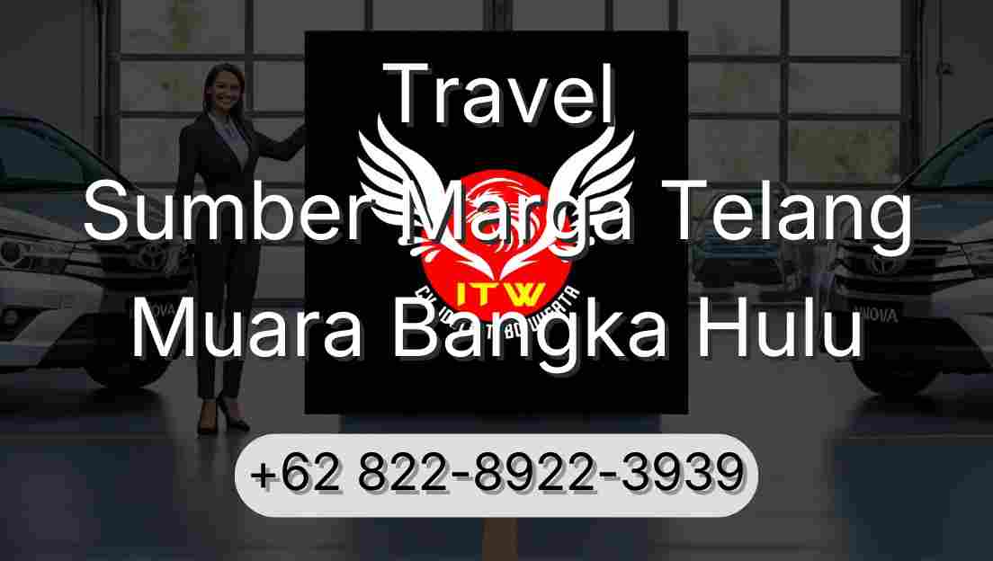 Travel Sumber Marga Telang Muara Bangka Hulu