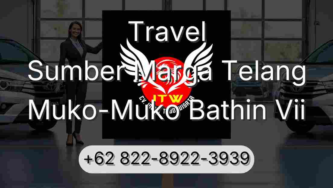 Travel Sumber Marga Telang Muko-Muko Bathin Vii