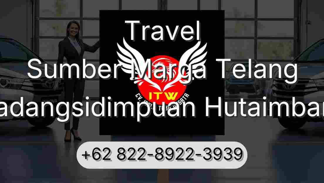 Travel Sumber Marga Telang Padangsidimpuan Hutaimbaru