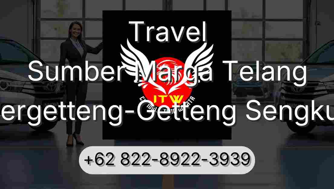 Travel Sumber Marga Telang Pergetteng-Getteng Sengkut