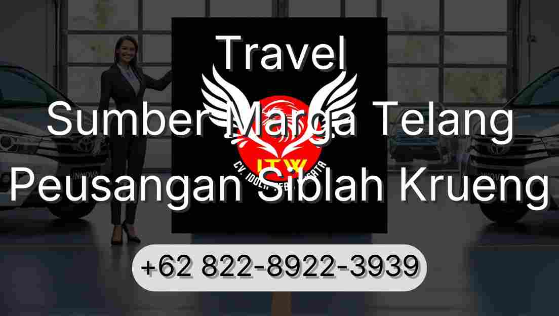 Travel Sumber Marga Telang Peusangan Siblah Krueng